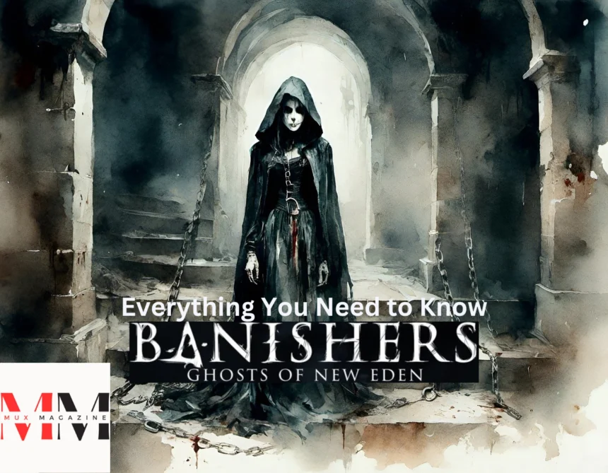Banishers Ghosts of New Eden