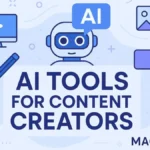 Top AI Tools for Content Creators 2025